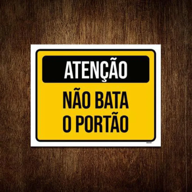 Placa De Sinalização - Atenção Não Bata O Portão 36X46