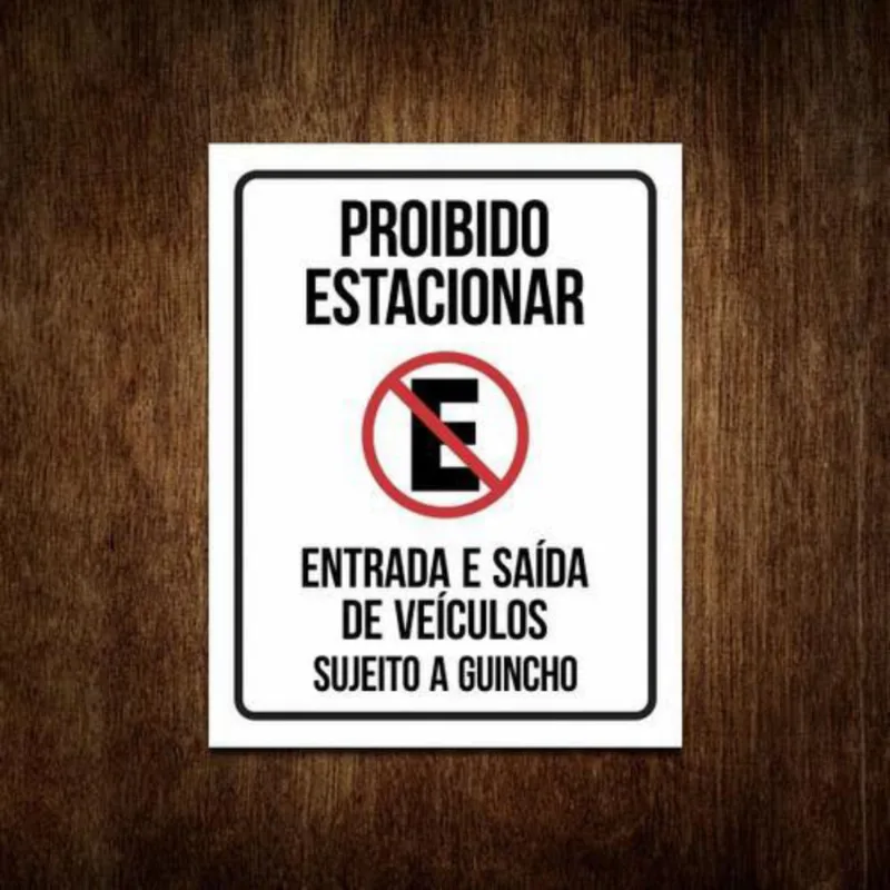 Placa Garagem Proibido Estacionar Sujeito Guincho (27X35)