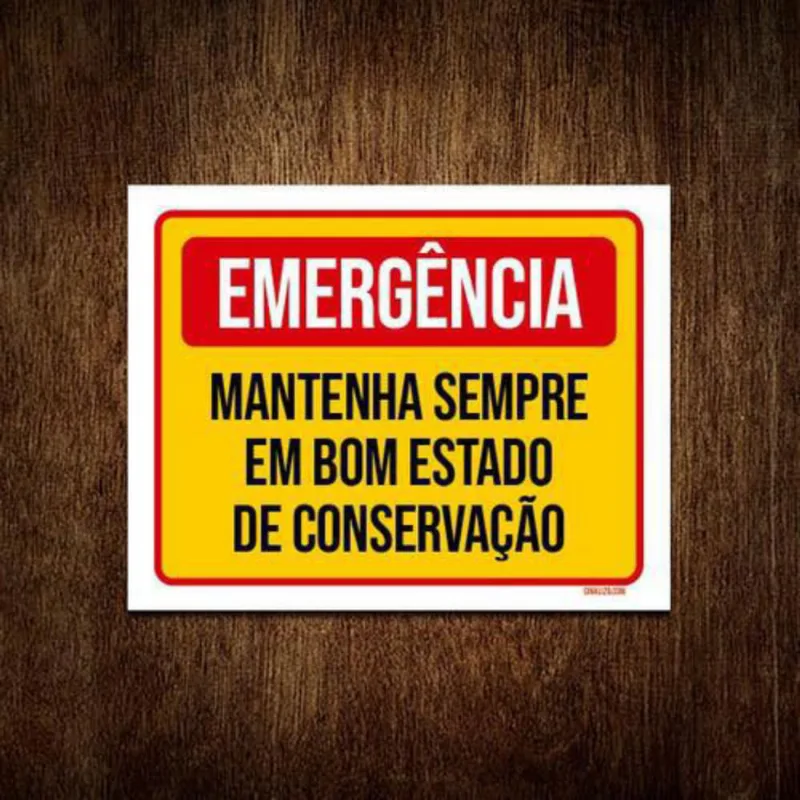 Placa Emergência Mantenha Bom Estado Conservação 36x46