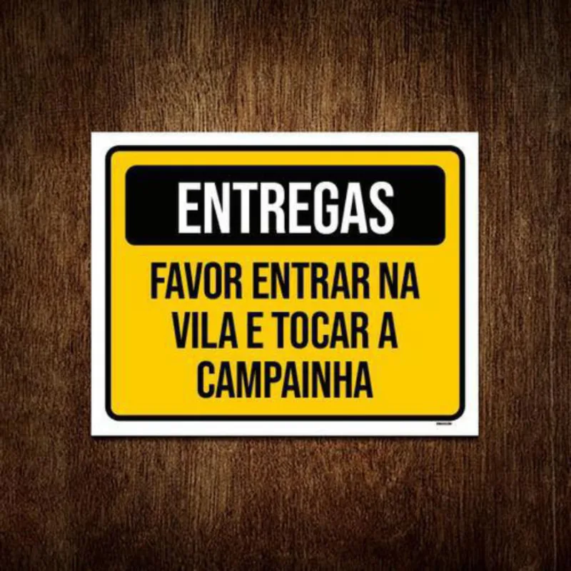 Placa Entregas Favor Entrar Na Vila Tocar Campainha 36X46