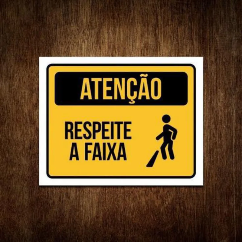 Placa De Sinalização - Atenção Respeite A Faixa 36X46