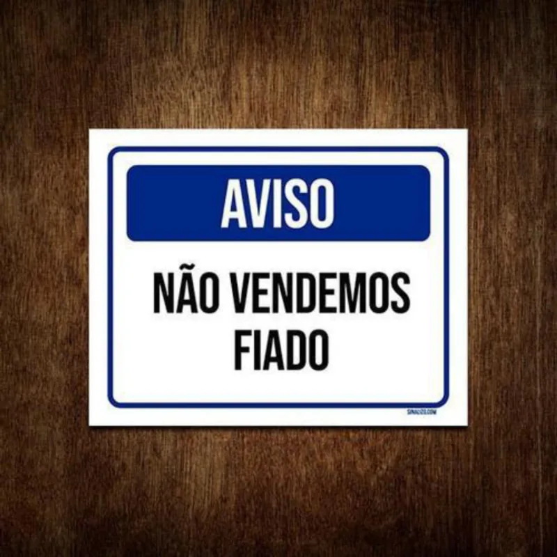 Placa De Sinalização - Aviso Não Vendemos Fiado 36X46