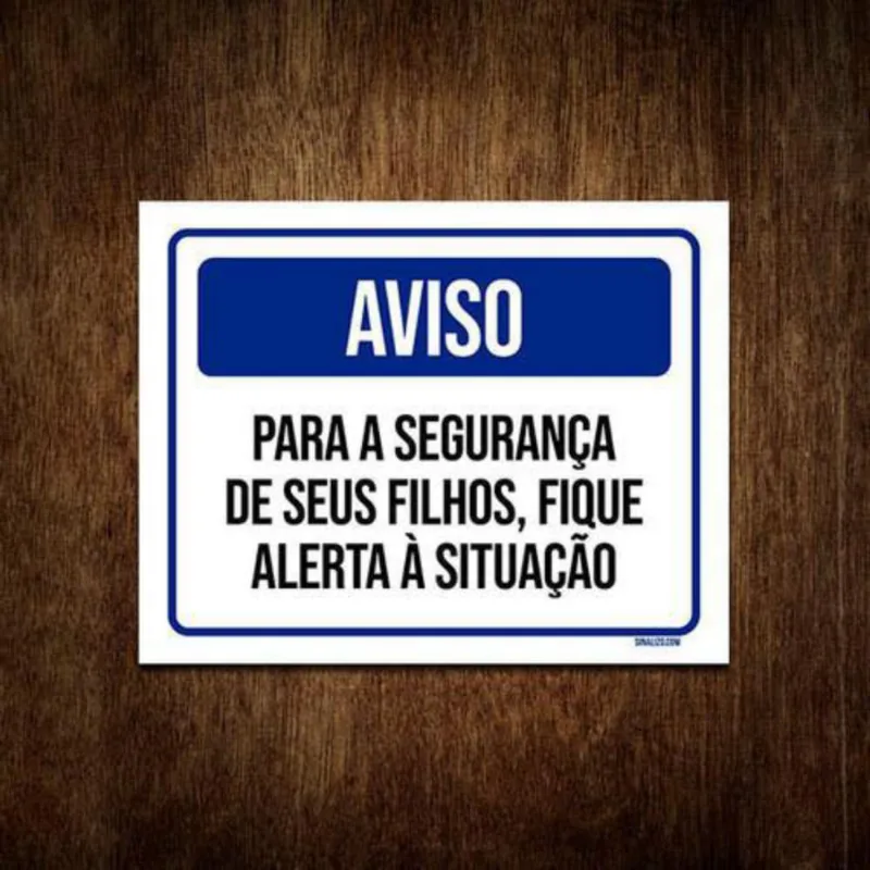Placa De Sinalização - Aviso Filhos Fique Alerta 36X46