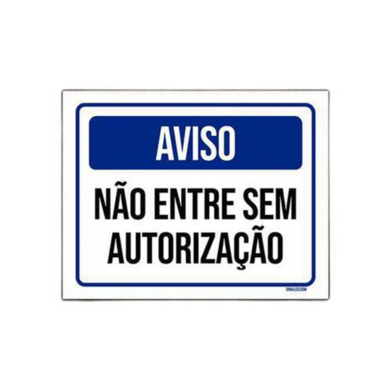 Placa De Sinalização - Aviso Não Entre Autorização 36X46