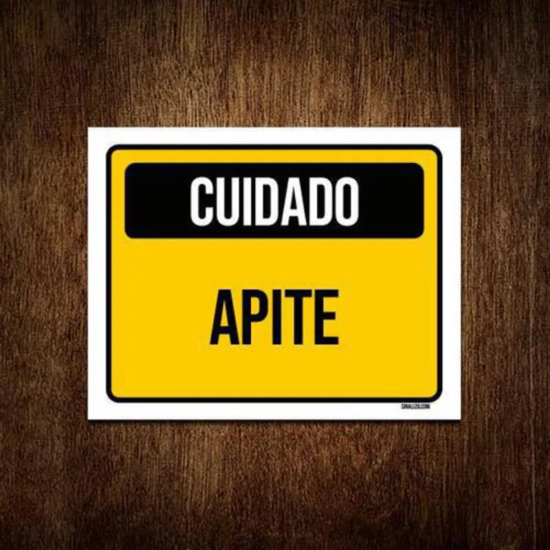 Placa De Sinalização - Cuidado Apite 36X46