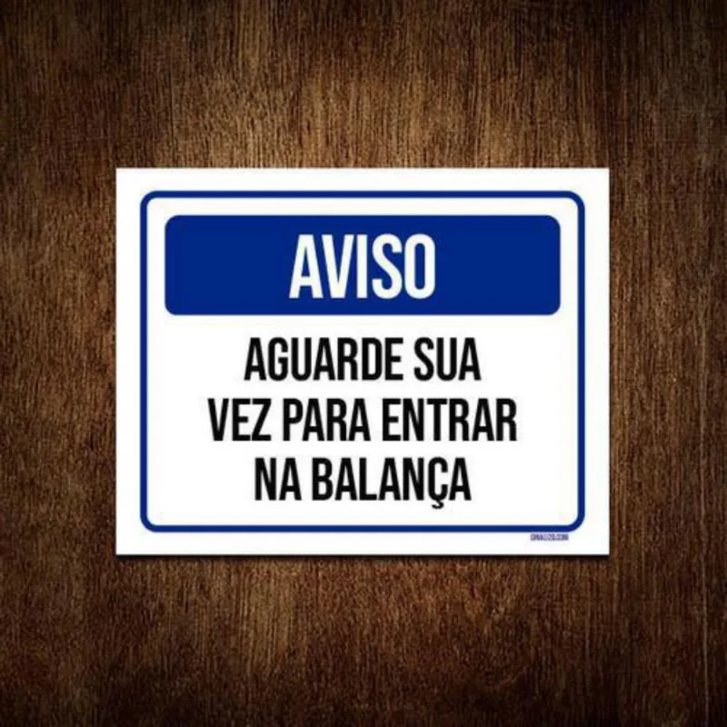 Placa De Sinalização - Aviso Aguarde Sua Vez Balança 36X46