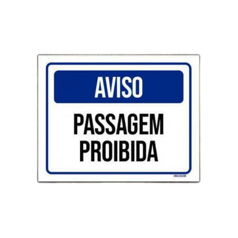 Placa De Sinalização - Aviso Passagem Proibida 36X46