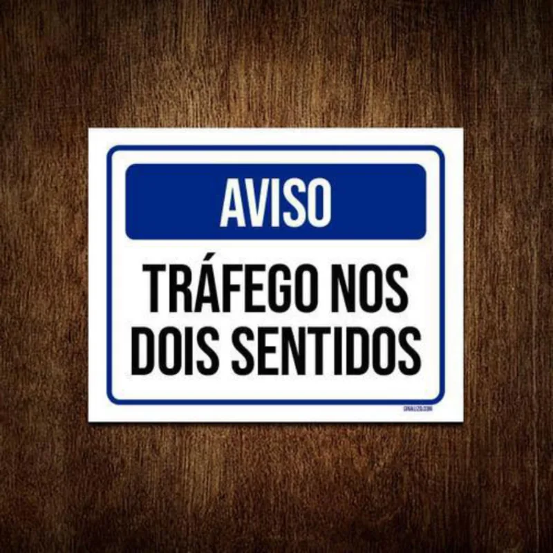 Placa De Sinalização - Aviso Tráfego Nos Dois Sentidos 36X46