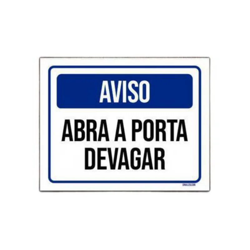 Placa De Sinalização - Aviso Abra A Porta Devagar 36X46