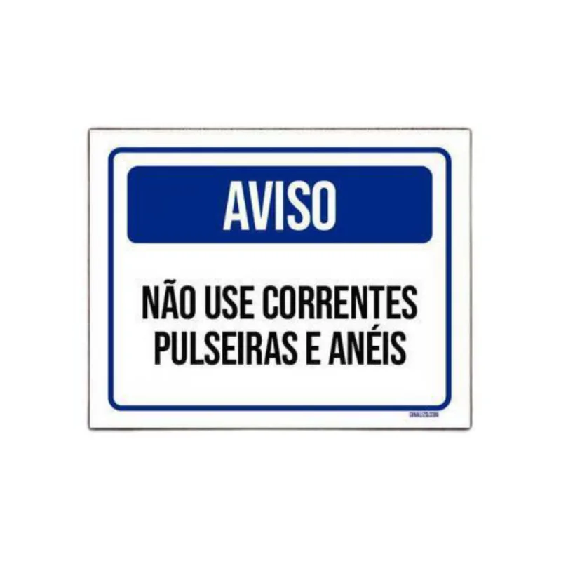 Placa De Sinalização - Aviso Não Use Correntes Anéis 36X46