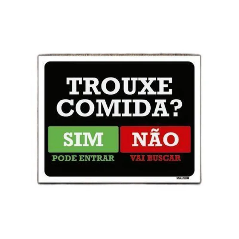 Kit 5 Placas Trouxe Comida Sim Pode Entrar Não Vai Buscar