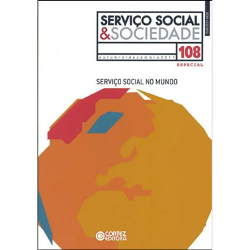 SERVIÇO SOCIAL E SOCIEDADE N. 108 - SERVIÇO SOCIAL NO MUNDO
