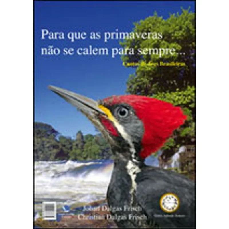 PARA QUE AS PRIMAVERAS NAO SE CALEM PARA SEMPRE - CANTOS DE AVES BRASILEIRAS + RELOGIO MADEIRA