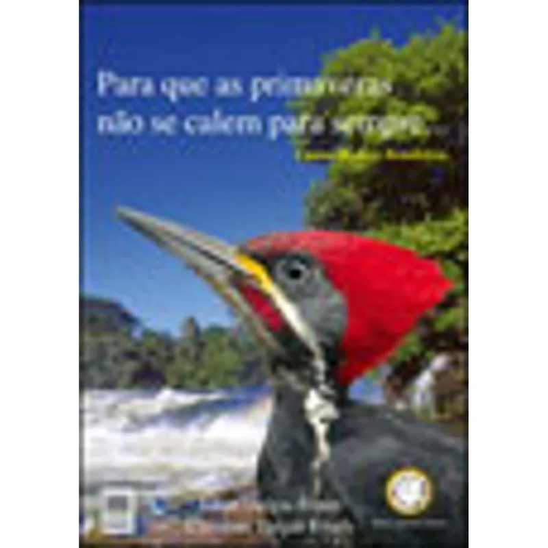 PARA QUE AS PRIMAVERAS NAO SE CALEM PARA SEMPRE - CANTOS DE AVES BRASILEIRAS + RELOGIO PRATA