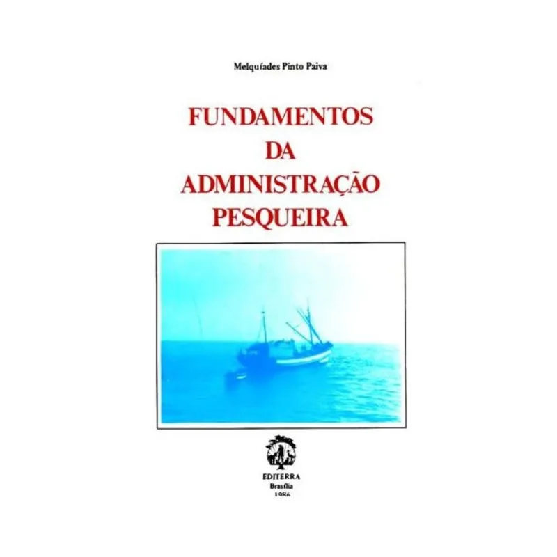 FUNDAMENTOS DA ADMINISTRAÇÃO PESQUEIRA