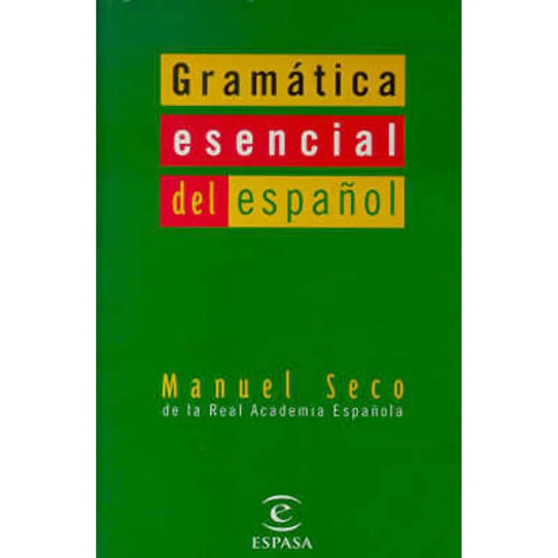 GRAMATICA ESENCIAL DEL ESPANOL