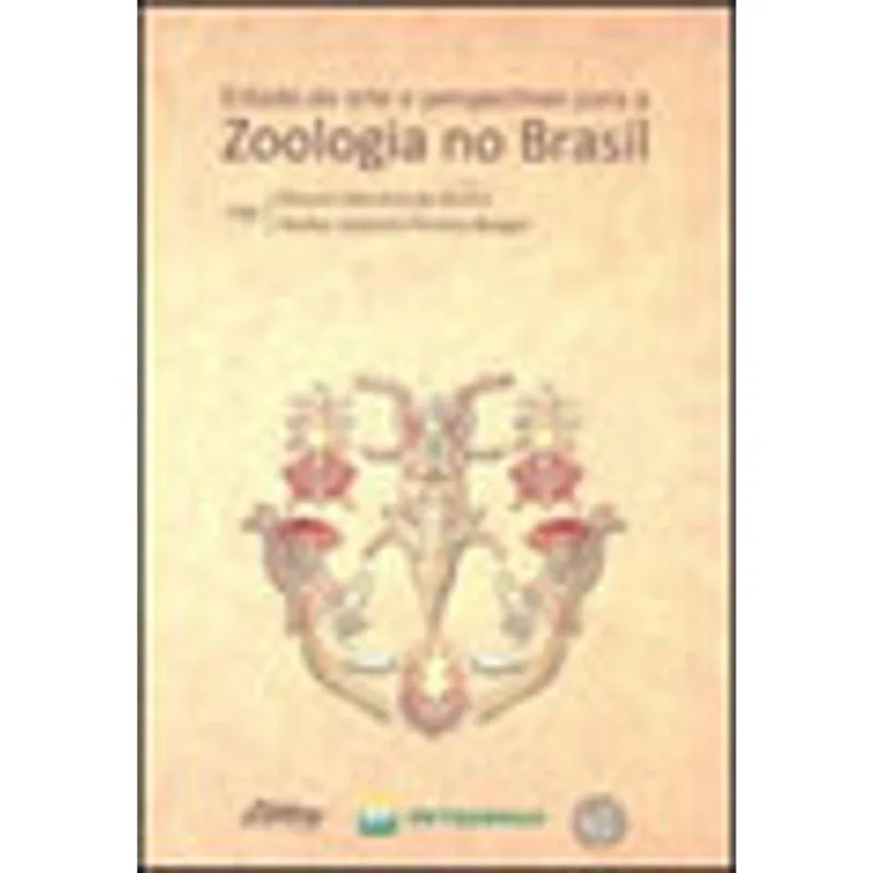 ESTADO DA ARTE E PERSPECTIVAS PARA A ZOOLOGIA NO BRASIL
