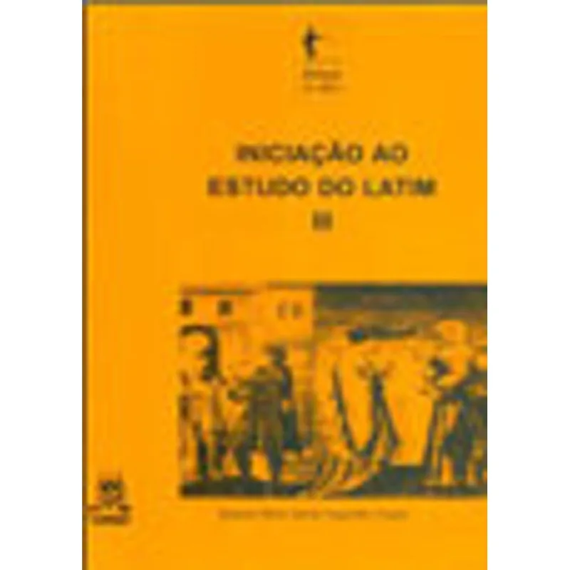 INICIAÇAO AO ESTUDO DO LATIM - VOL.3