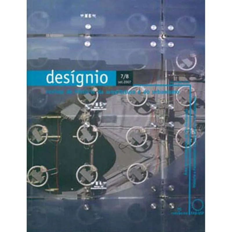 DESIGNIO - 7/8 - REVISTA DE HISTORIA DA ARQUITETURA E DO URBANISMO