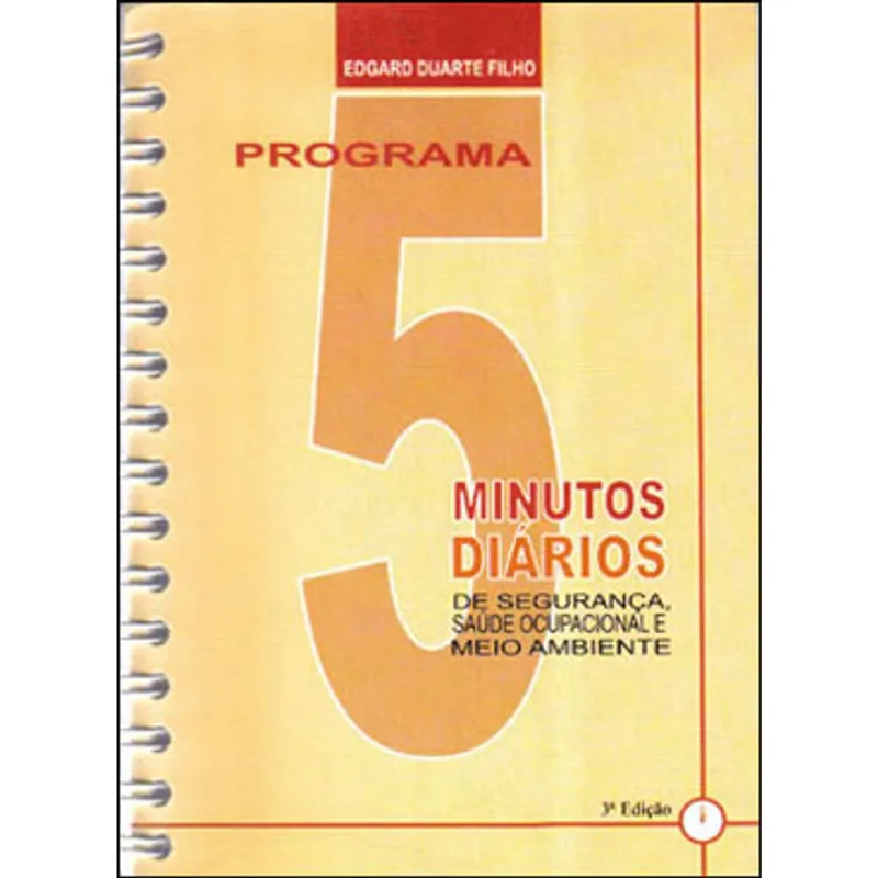 PROGRAMA CINCO MINUTOS DE SEGURANÇA, SAUDE OCUPACIONAL E MEIO AMBIENTE - VOL. 1