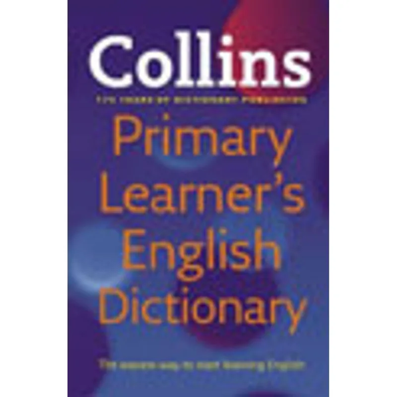 COLLINS PRIMARY LEARNER'S ENGLISH DICTIONARY