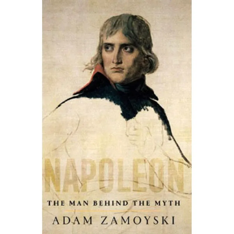 NAPOLEON - THE MAN BEHIND THE MYTH