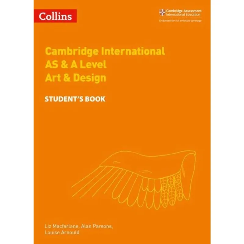 CAMBRIDGE INTERNATIONAL AS & A LEVEL ART & DESIGN - STUDENT'S BOOK