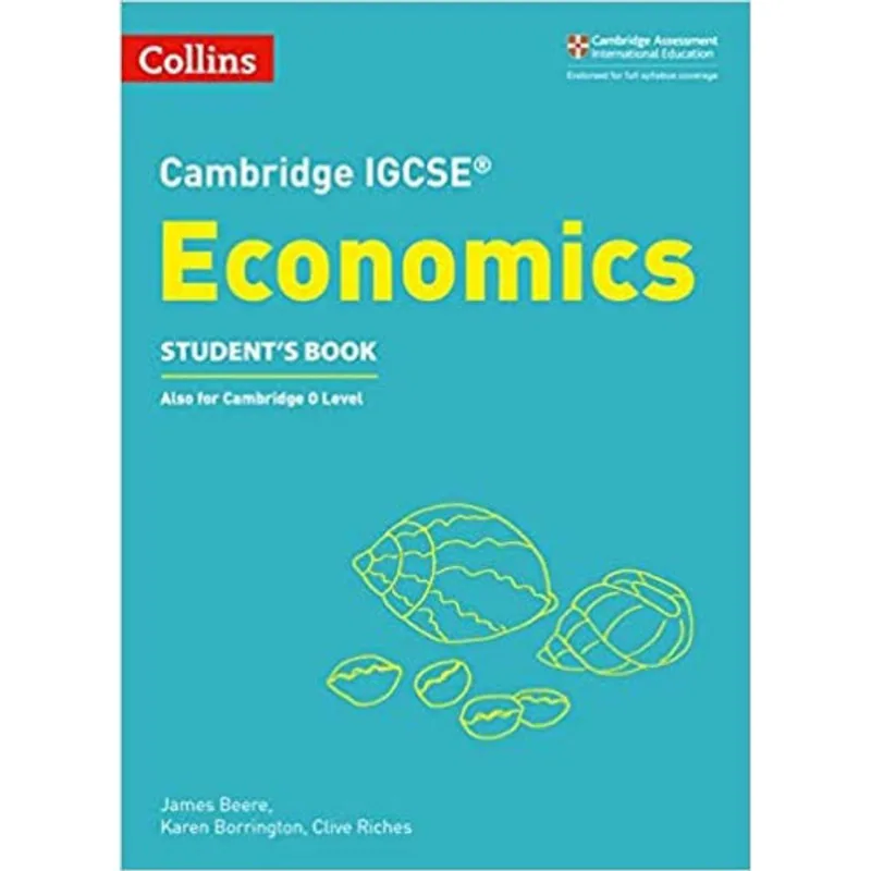 CAMBRIDGE IGCSE ECONOMICS - STUDENT'S BOOK