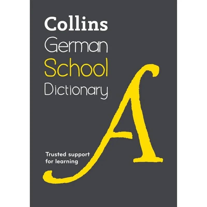 COLLINS SCHOOL DICTIONARIES - GERMAN SCHOOL DICTIONARY - FIFTH EDITION
