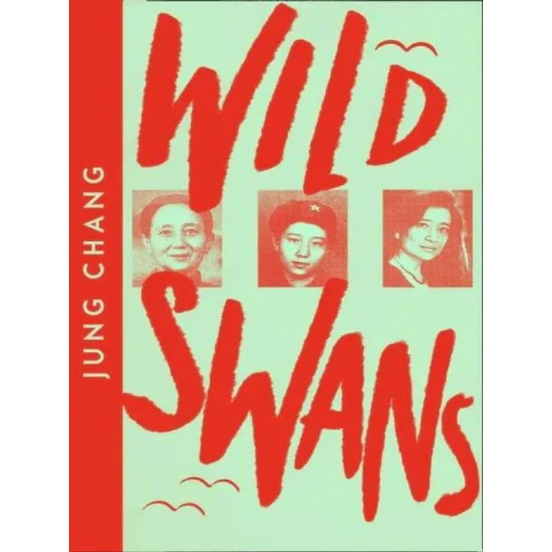 WILD SWANS - THREE DAUGHTERS OF CHINA