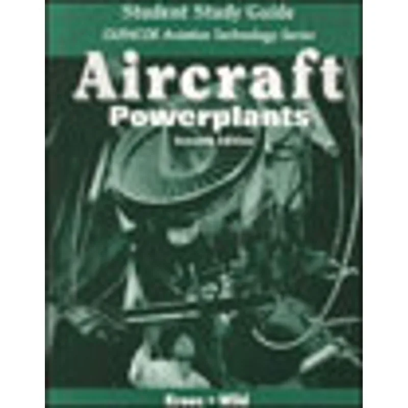 AIRCRAFT - POWERPLANTS, STUDENT STUDY GUIDE