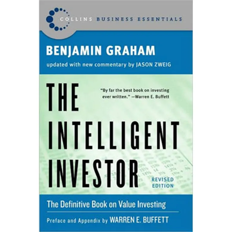 INTELLIGENT INVESTOR, THE - THE DEFINITIVE BOOK ON VALUE INVESTING - A BOOK OF PRACTICAL COUNSEL