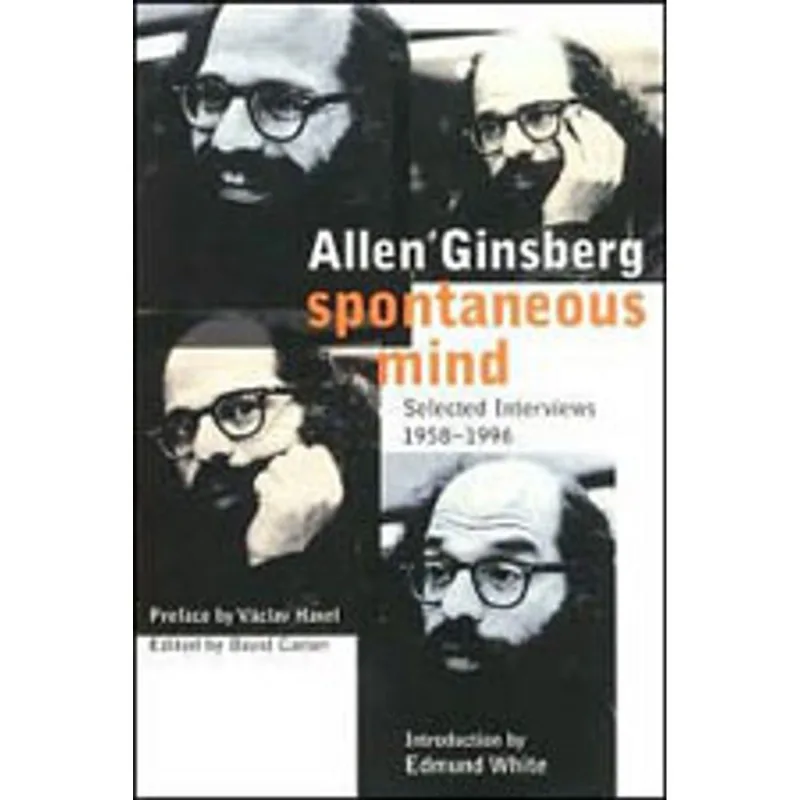 SPONTANEOUS MIND - SELECTED INTERVIEWS 1958-1996