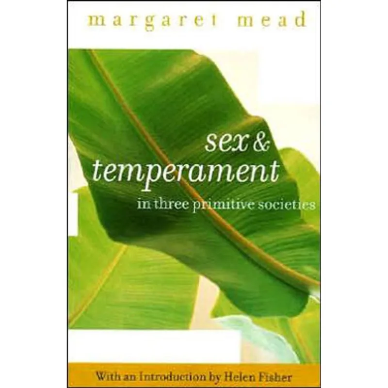 SEX AND TEMPERAMENT IN THREE PRIMITIVE SOCIETIES