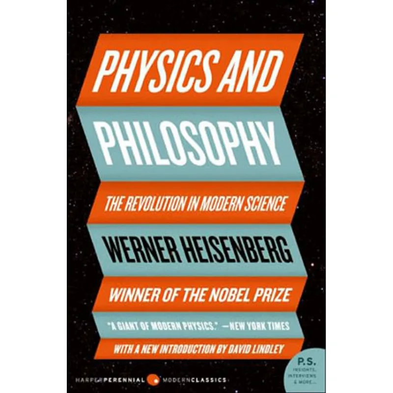 PHYSICS AND PHILOSOPHY - THE REVOLUTION IN MODERN SCIENCE