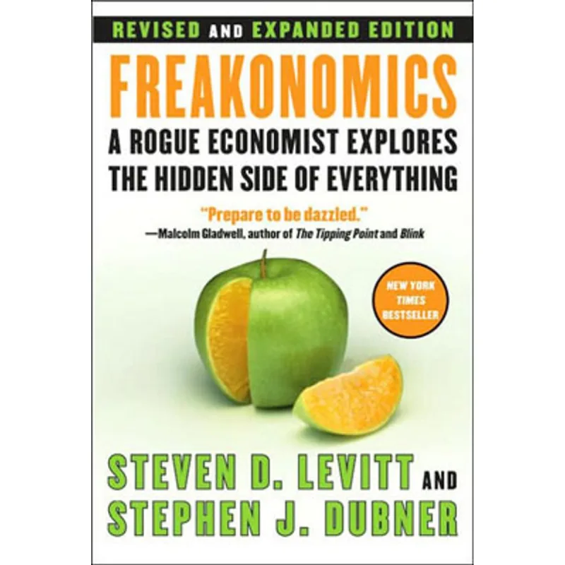 FREAKONOMICS - A ROGUE ECONOMIST EXPLORES THE HIDDEN SIDE OF EVERYTHING