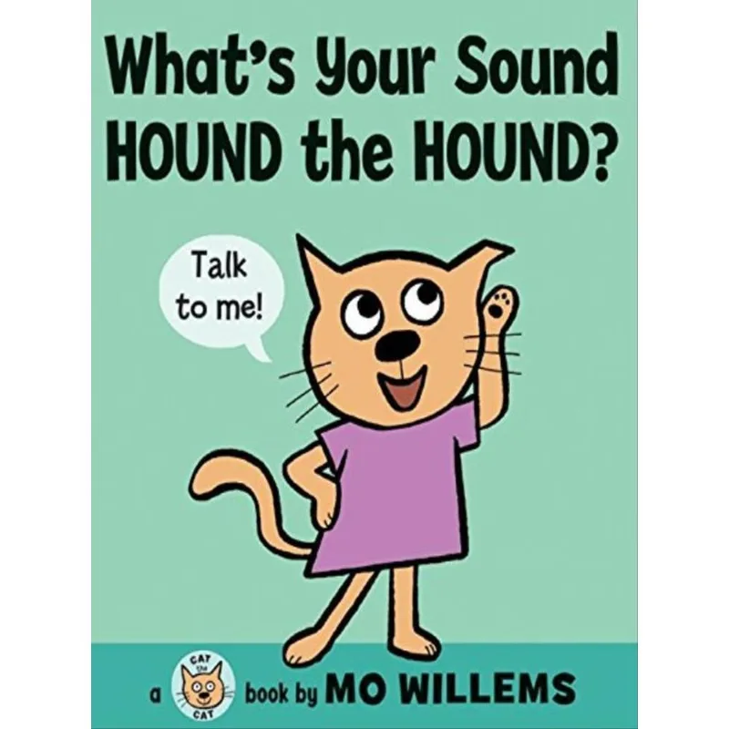 WHAT'S YOUR SOUND, HOUND THE HOUND?