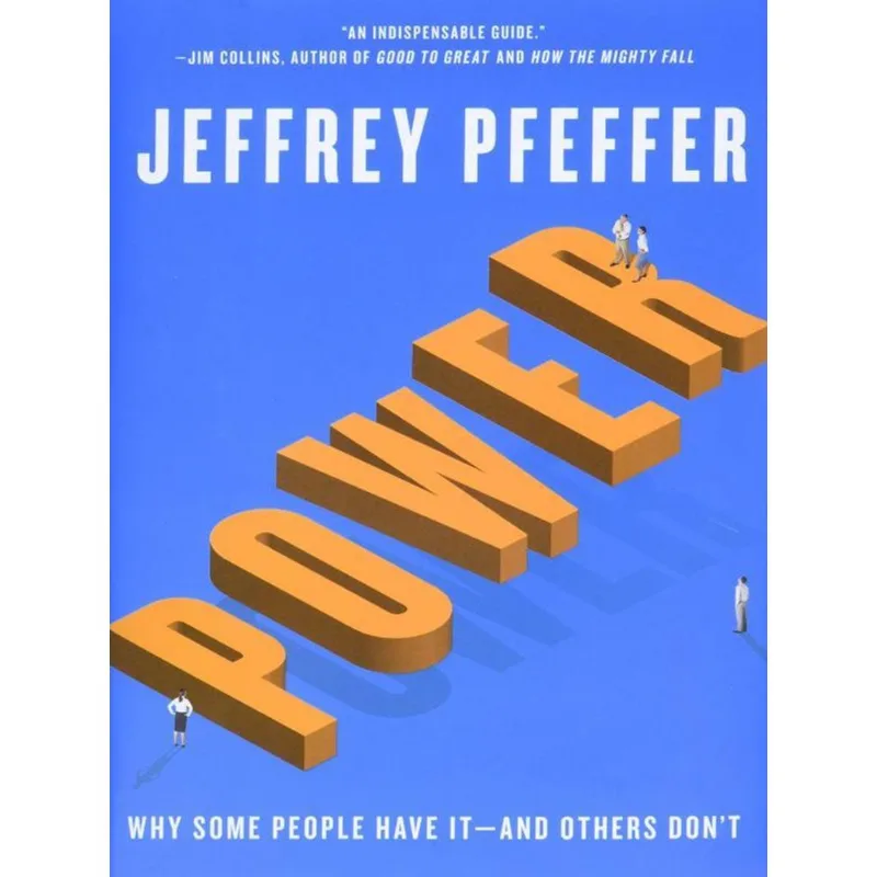 POWER - WHY SOME PEOPLE HAVE IT-AND OTHERS DON'T
