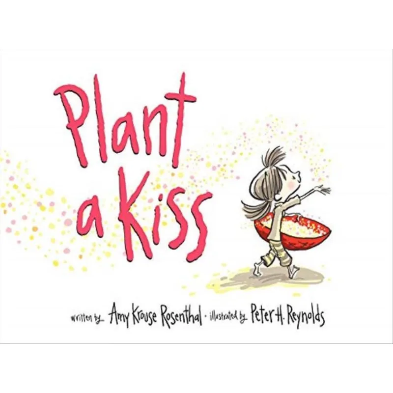 PLANT A KISS