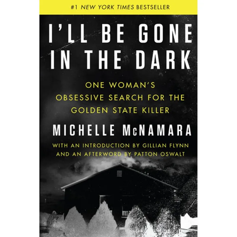 I'LL BE GONE IN THE DARK
