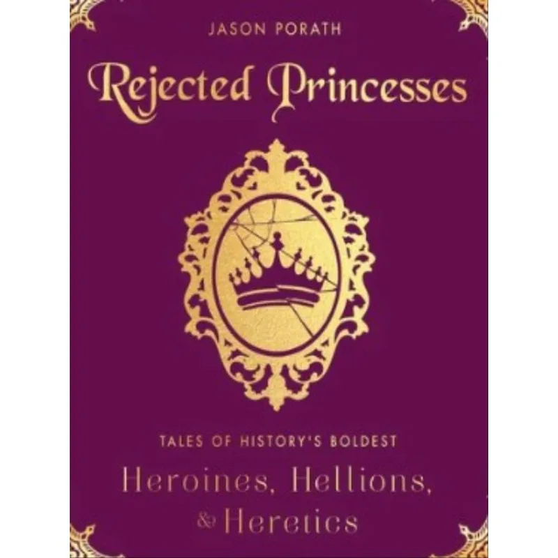 REJECTED PRINCESSES