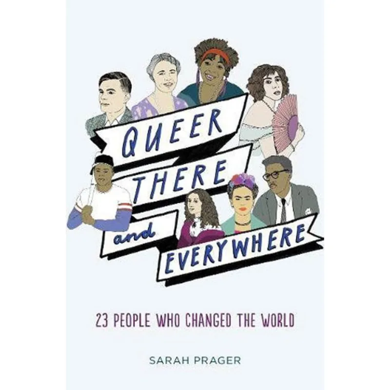 QUEER, THERE AND EVERYWHERE