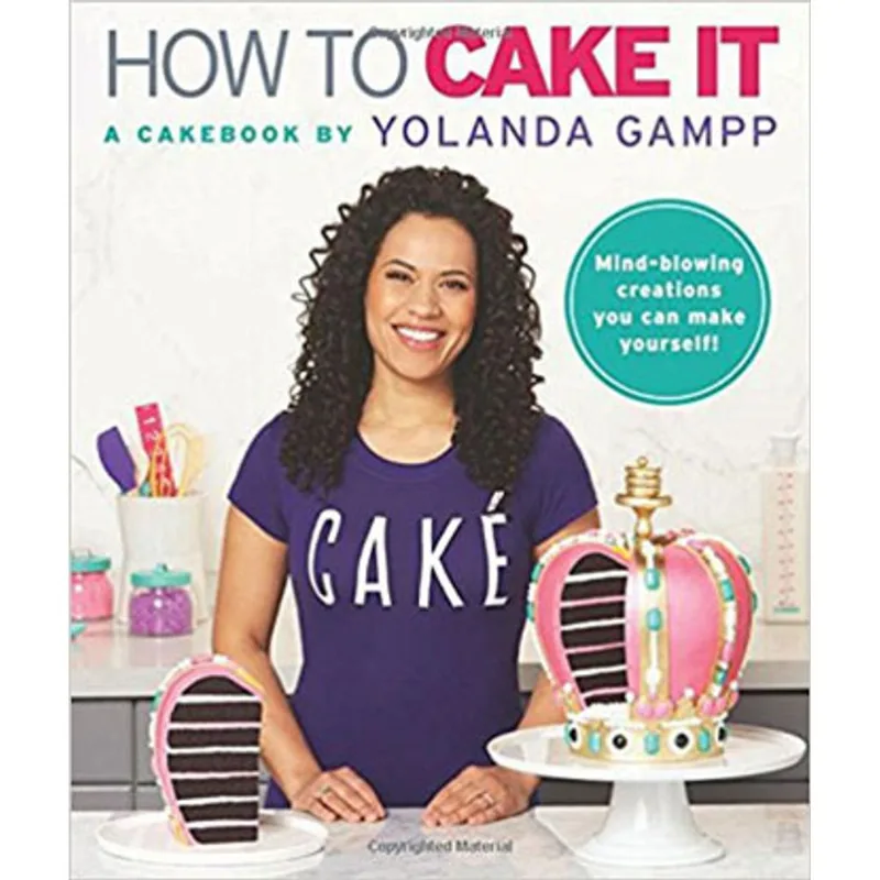 HOW TO CAKE IT - A CAKEBOOK