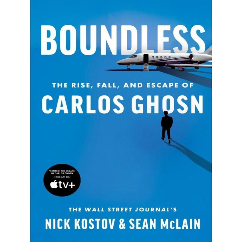 BOUNDLESS - THE RISE, FALL, AND ESCAPE OF CARLOS GHOSN