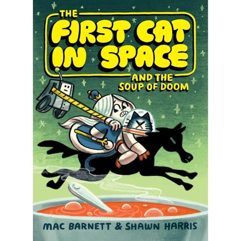 THE FIRST CAT IN SPACE AND THE SOUP OF DOOM - VOL. 2