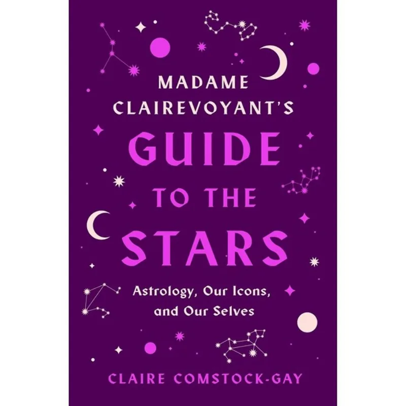 MADAME CLAIREVOYANT'S GUIDE TO THE STARS
