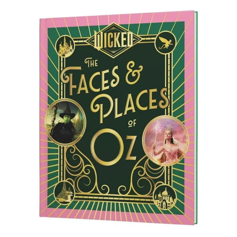 WICKED - THE FACES AND PLACES OF OZ