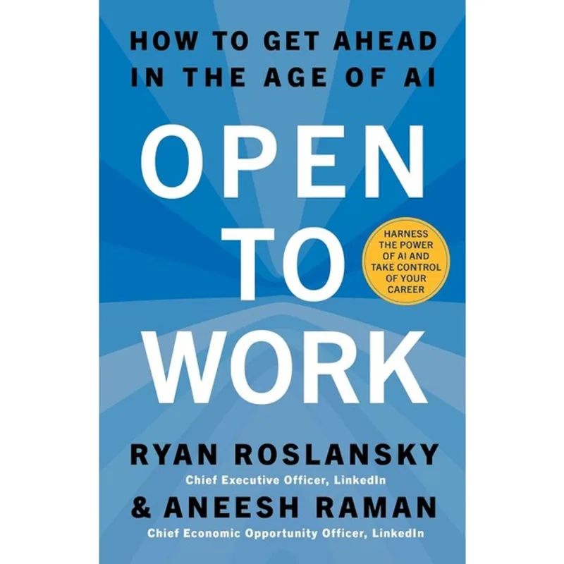 OPEN TO WORK - HOW TO GET AHEAD IN THE AGE OF AI