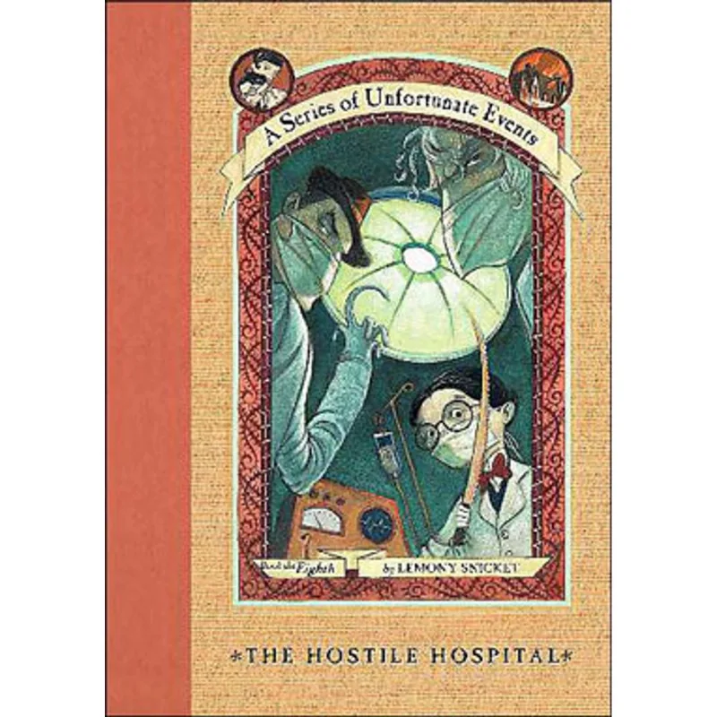 A SERIES OF UNFORTUNATE EVENTS - THE HOSTILE HOSPITAL - VOL. 8