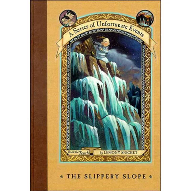 A SERIES OF UNFORTUNATE EVENTS - THE SLIPPERY SLOPE - VOL. 10